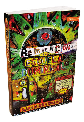 Libro: La Reinvención De La Escuela Dominical: Técnicas Tran