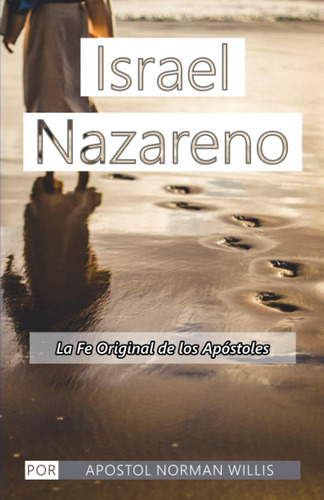 Libro: Israel Nazareno: La Fe De Los Apostoles (spanish Edit