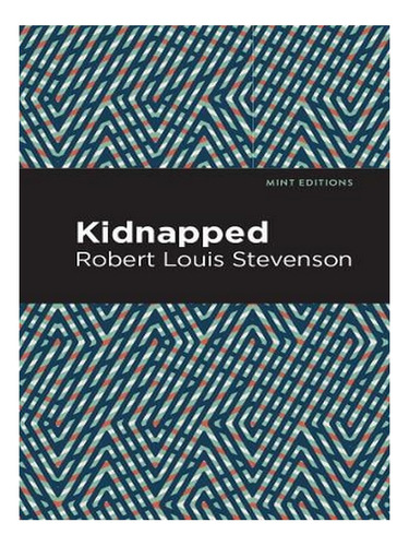 Kidnapped - Mint Editions (hardback) - Robert Louis St. Ew03