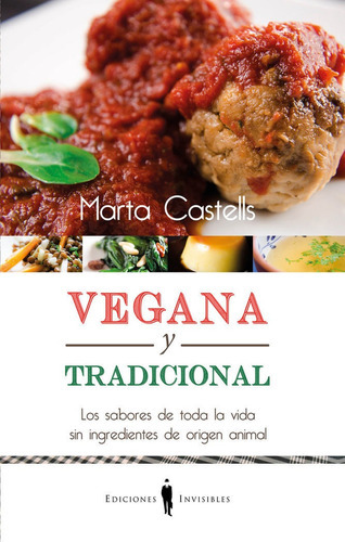 Vegana Y Tradicional, De Castells Recasens, Marta. Editorial Ediciones Invisibles, Tapa Blanda En Español