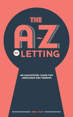 Libro The A-z Of Letting: An (un)official Guide For Landl...