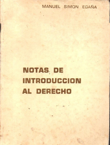 Notas De Introduccion Al Derecho Manuel Simon Egana