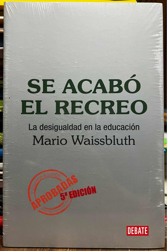 Se Acabo El Recreo - Mario Waissbluth