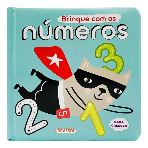 Para Crescer - Brinque Com Os Numeros: Não Aplica, De Editora Girassol. Não Aplica, Vol. Não Aplica. Editorial Girassol Brasil Edicoes Ltda., Tapa Dura, Edición 1 En Português, 2024