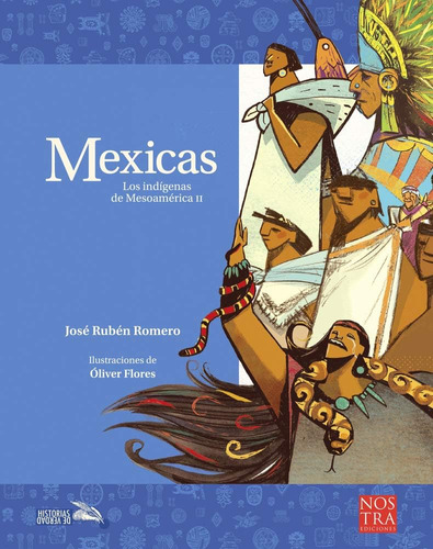 Libro: Mexicas: Los Indígenas De Mesoamérica Ii (historias D