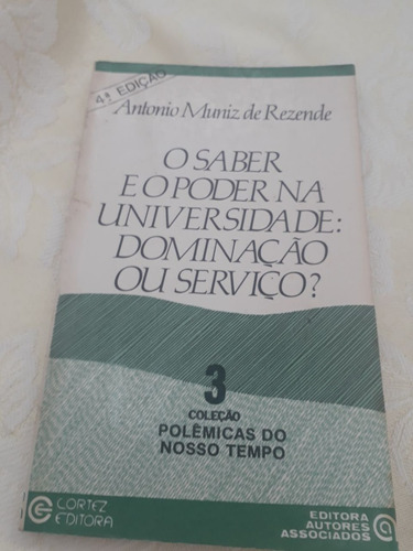 O Saber E O Poder Na Universidade: Dominação Ou Serviço?