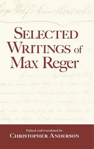 Selected Writings Of Max Reger, De Anderson, Christopher. Editorial Routledge, Tapa Dura En Inglés
