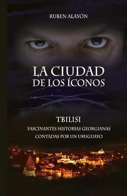 Libro La Ciudad De Los Iconos: Fascinantes Historias Geor...