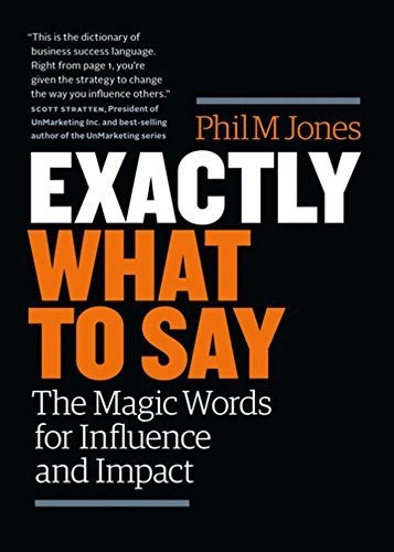 Exactly What To Say The Magic Words For Influence And Impac, De Jones, P. Editorial Page Two, Tapa Blanda En Inglés, 2018