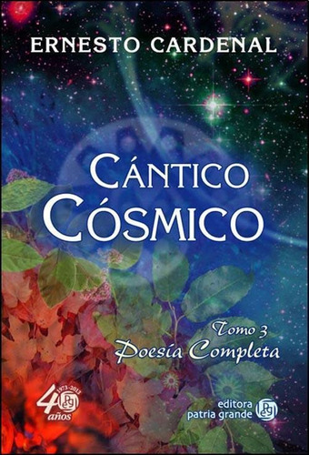 Cantico Cosmico- Tomo 3 Poesia Completa - Cardenal, Ernesto