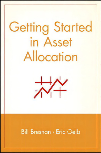 Getting Started In Asset Allocation, De Bill Bresnan. Editorial John Wiley Sons Inc, Tapa Blanda En Inglés