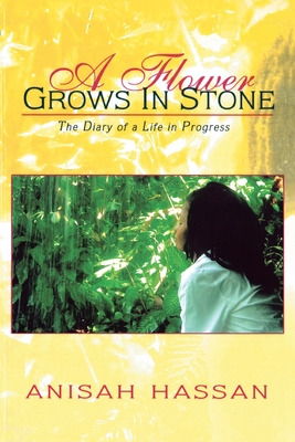 Libro A Flower Grows In Stone: The Diary Of A Life In Pro...
