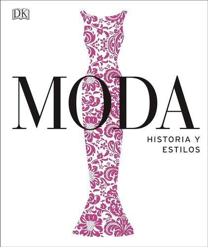 Moda. Historia Y Estilos