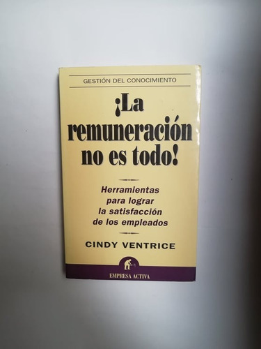 Libro ¡la Remuneración No Es Todo! 