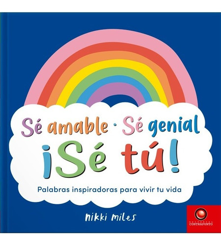 Sé Amable, Sé Genial, ¡sé Tú!  - Miles Nikki