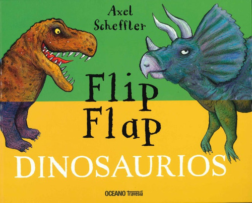 Dinosaurios - Flip Flap - Axel Scheffler