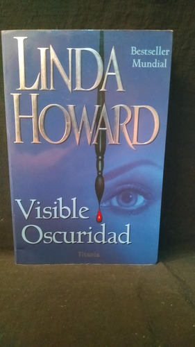 Linda Howard - Visible Oscuridad Romantica Suspenso