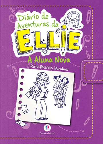 Diário de aventuras da Ellie - A aluna nova - Livro 2, de Barshaw, Ruth Mcnally. Série Diário de aventuras da Ellie Ciranda Cultural Editora E Distribuidora Ltda., capa mole em português, 2014