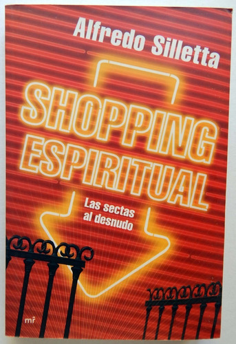 Shopping Espiritual Las Sectas Al Desnudo Alfredo Silletta