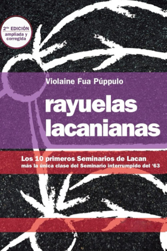 Libro: Rayuelas Lacanianas: Los 10 Primeros Seminarios De La