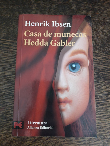 Casa De Muñecas / Hedda Gabler - Henrik Ibsen (ed. Alianza)