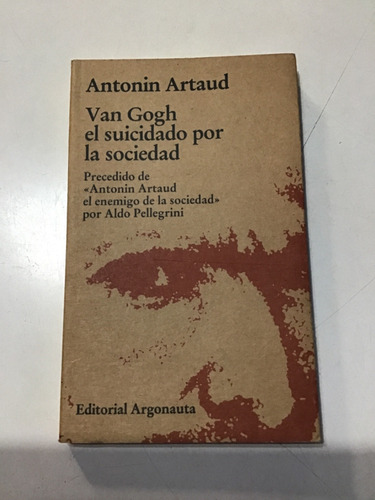Antonin Artaud Van Gogh El Suicidado Por La Sociedad