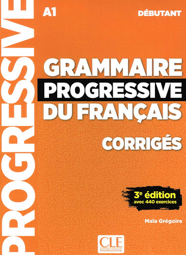 Grammaire Progressive Francais Corriges Debutant A1 - Vv Aa 