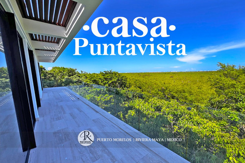 Propiedad Única En Puerto Morelos Para Compradores Exigentes !!