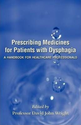 Prescribing Medicines For Patients With Dysphagia - Profe...