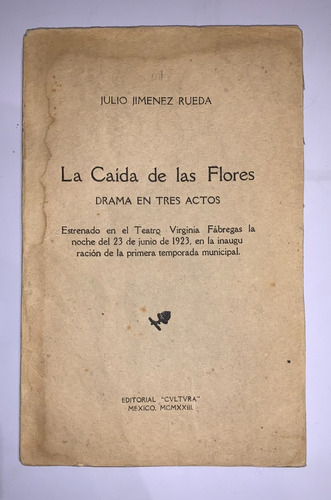 La Caida De Las Flores Julio Jimenez Rueda 1923 Drama