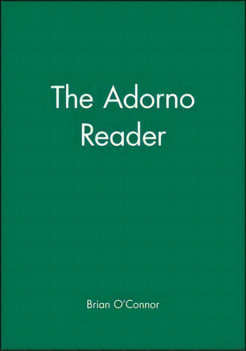 The Adorno Reader, De Brian O'nor. Editorial John Wiley Sons Ltd, Tapa Blanda En Inglés