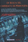 Libro En Busca Del Candidato De Manchuria - Marks, John