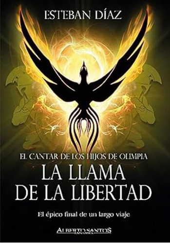La Llama De La Libertad - Esteban díaz, Luis Gonzalo   - *