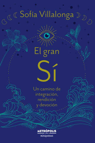 Libro: El Gran Si: Un Camino De Integración, Rendición Y