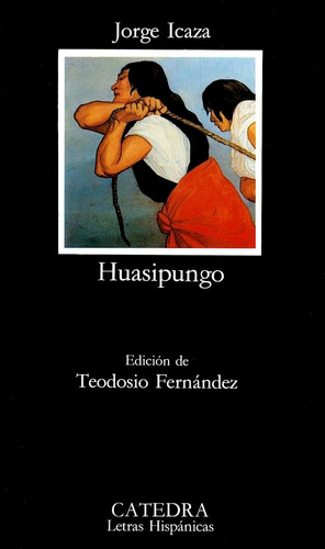 Libro: Huasipungo (letras Hispanicas) (spanish Edition)