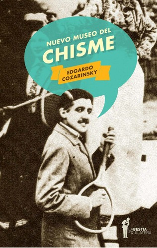 Libro Nuevo Museo Del Chisme - Edgardo Cozarinsky