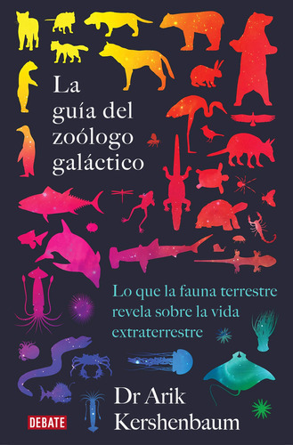 La Guãâa Del Zoãâ³logo Galãâ¡ctico, De Kershenbaum, Arik. Editorial Debate, Tapa Blanda En Español