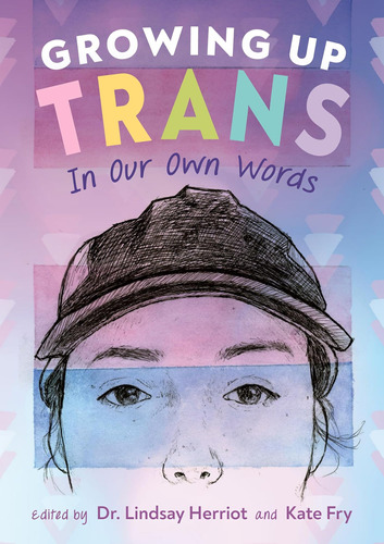 Libro: Growing Up Trans: In Our Own Words