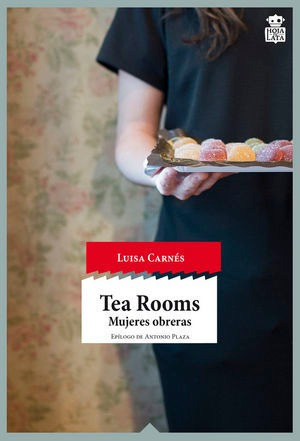 Tea Rooms : Mujeres Obreras - Luisa Carnã©s Caballero (...