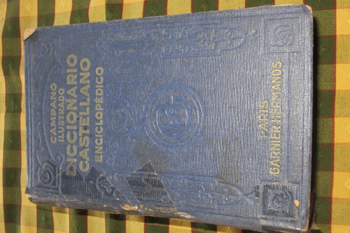 Antiguo Diccionario Castellano, Enciclopédico, Campano Ilust
