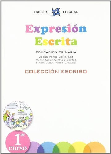 Expresión Escrita 1. La Calesa. Colección Escribo. - 9788481