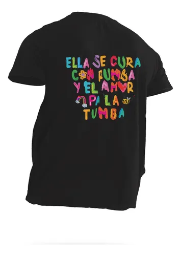 Camiseta Karol G Ella Se Cura Con Rumba Mañana Será Bonito