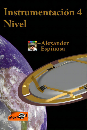 Instrumentaciãâ³n 4: Nivel, De Espinosa, Alexander. Editorial Createspace, Tapa Blanda En Español
