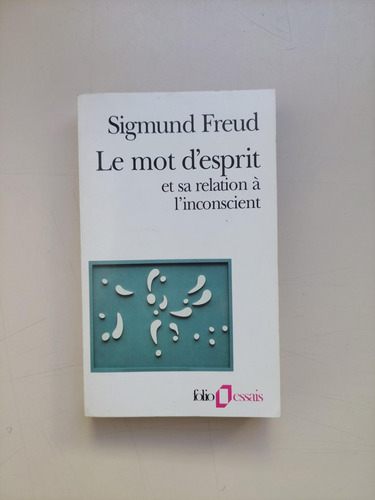 Le Mot D´esprit Et Sa Relation Á L´inconscient / Freud