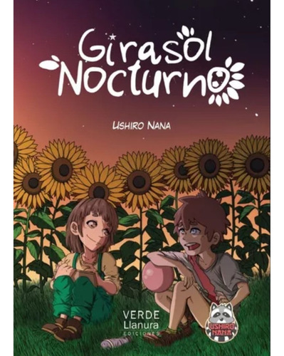 Girasol Nocturno, De Ushiro Nana. Editorial Verde Llanura, Tapa Blanda, Edición 1 En Español