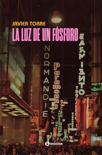La Luz De Un Fosforo - Javier Torre, De Torre, Javier. Editorial Corregidor, Tapa Blanda En Español, 2025