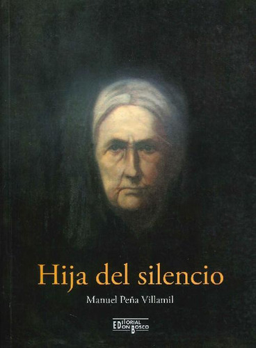 Libro Hija Del Silencio De Manuel Peña Villamil
