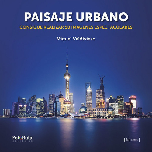 Paisaje Urbano, De Valdivieso Prieto,miguel. Editorial Jdej Editores, Tapa Blanda En Español