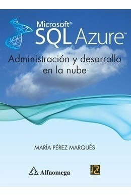 Libro Microsoft Sql Azure - Administración Y Desarrollo En