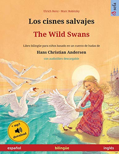 Los Cisnes Salvajes - The Wild Swans (espanol - Ingles)